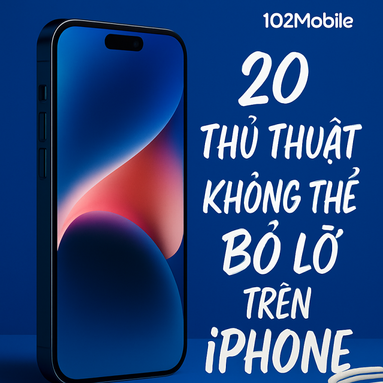 20+ Mẹo và Thủ Thuật iPhone Hay Nhất Bạn Không Nên Bỏ Lỡ